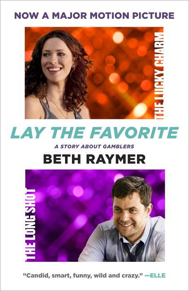 Lay the Favorite: A Story About Gamblers