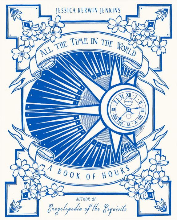 All the Time in the World: A Book of Hours