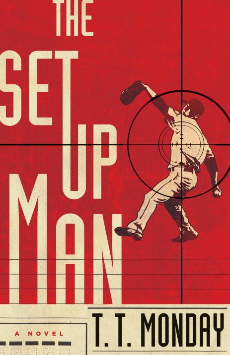The Setup Man: A Novel