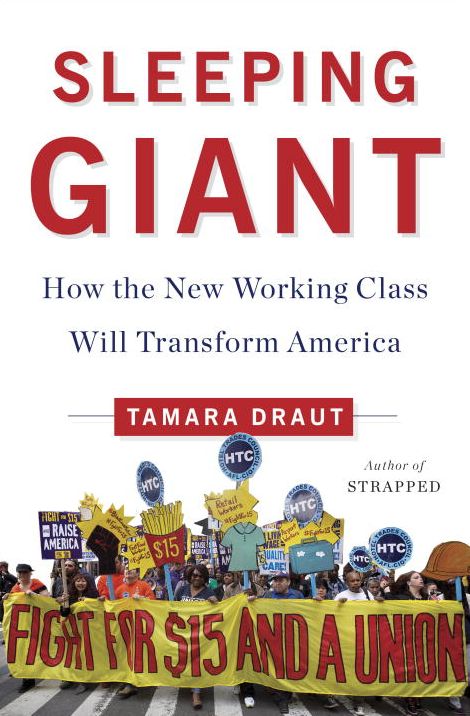 Sleeping Giant: How the New Working Class Will Transform America