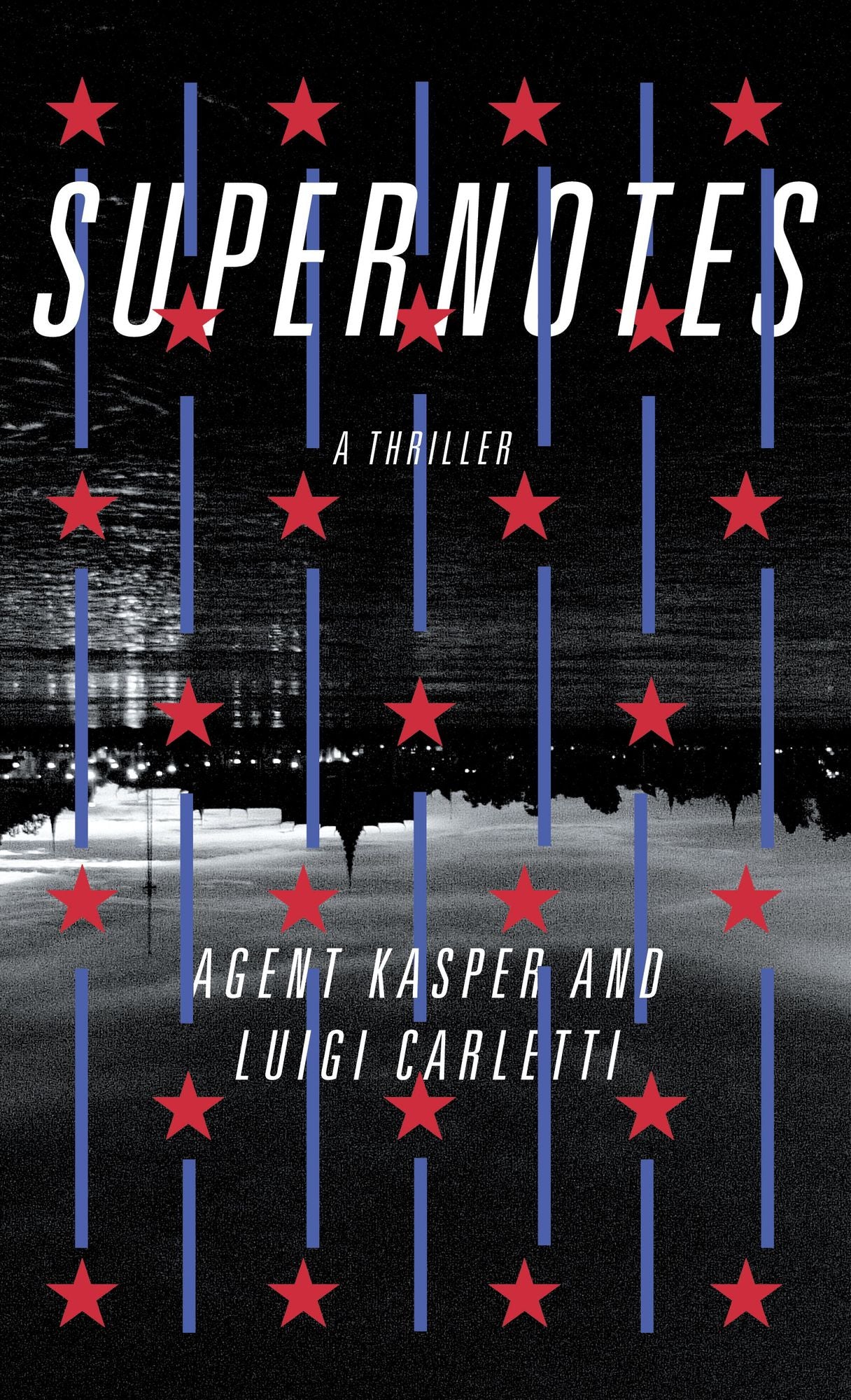 Supernotes: A Thriller