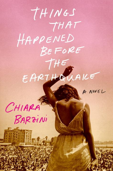 Things That Happened Before the Earthquake: A Novel