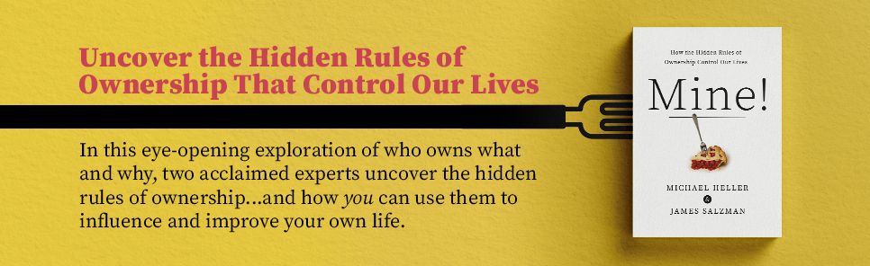 Mine!: How the Hidden Rules of Ownership Control Our Lives