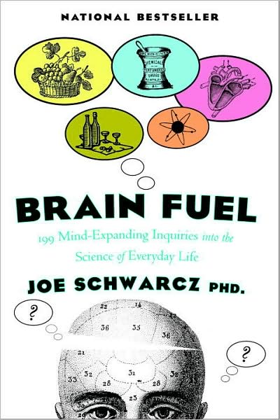 Brain Fuel: 199 Mind-Expanding Inquiries into the Science of Everyday Life