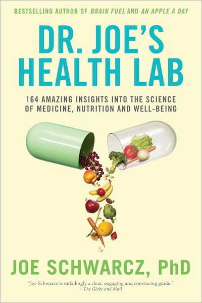 Dr. Joe's Health Lab: 164 Amazing Insights into the Science of Medicine, Nutrition and Well-Being