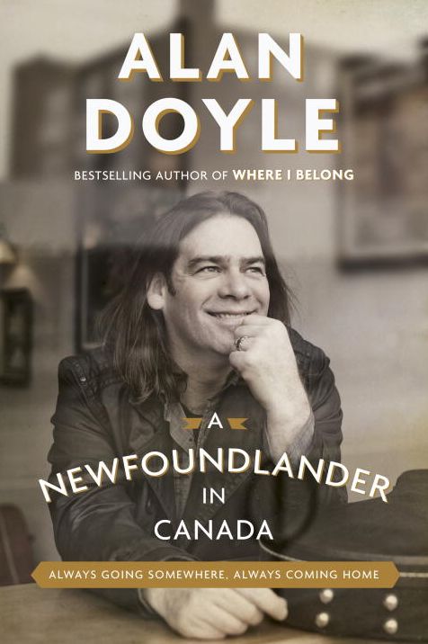 A Newfoundlander in Canada: Always Going Somewhere, Always Coming Home