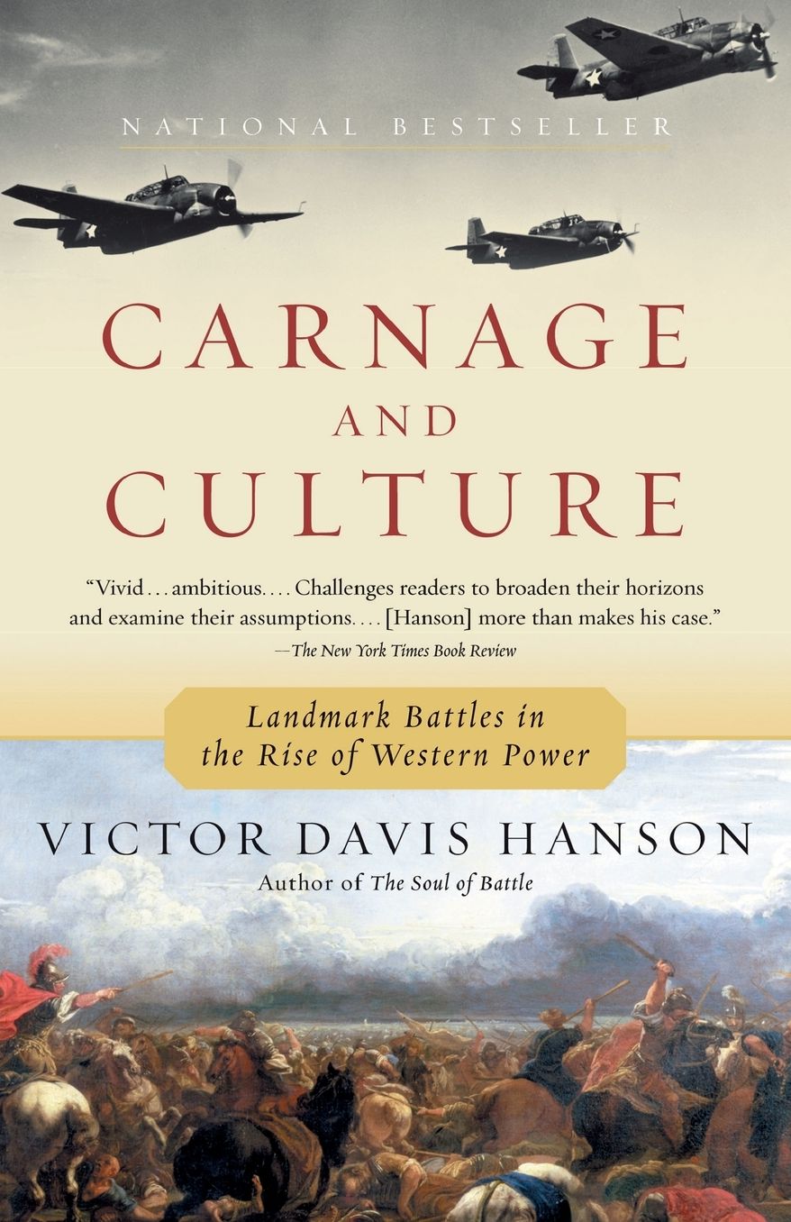 Carnage and Culture: Landmark Battles in the Rise of Western Power