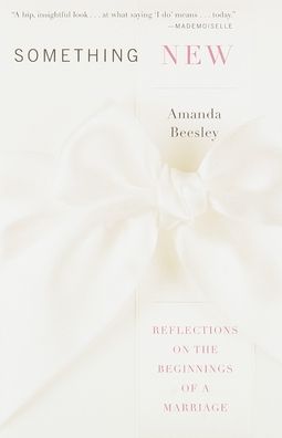 Something New: Reflections on the Beginnings of a Marriage