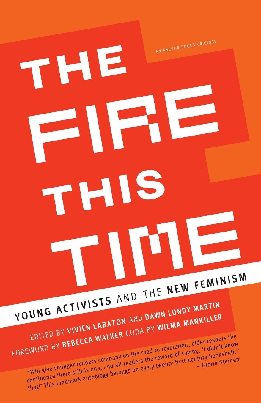 The Fire This Time: Young Activists and the New Feminism