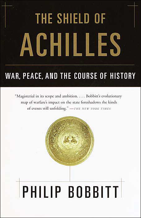 The Shield of Achilles: War, Peace, and the Course of History