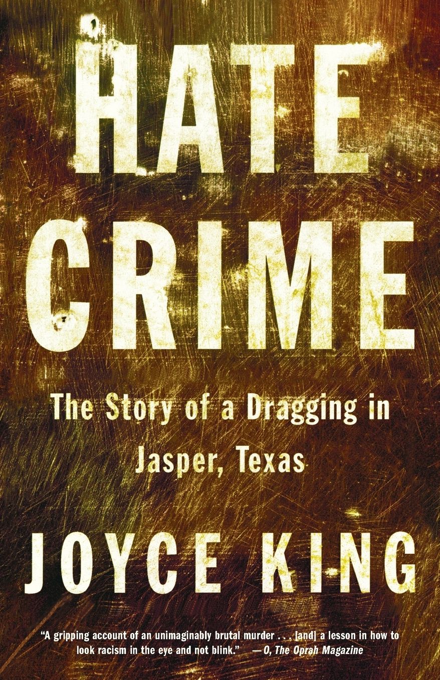 Hate Crime: The Story of a Dragging in Jasper, Texas