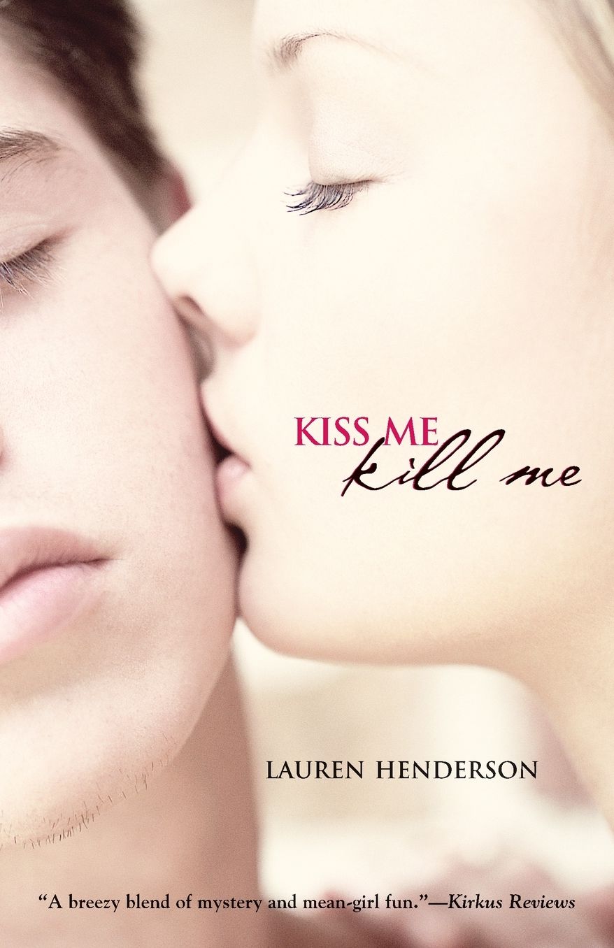 Kiss Me Kill Me (Kisses and Lies Series #1)