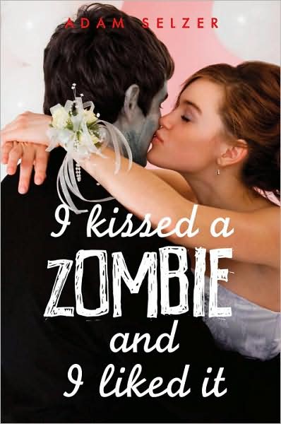 I Kissed a Zombie, and I Liked It