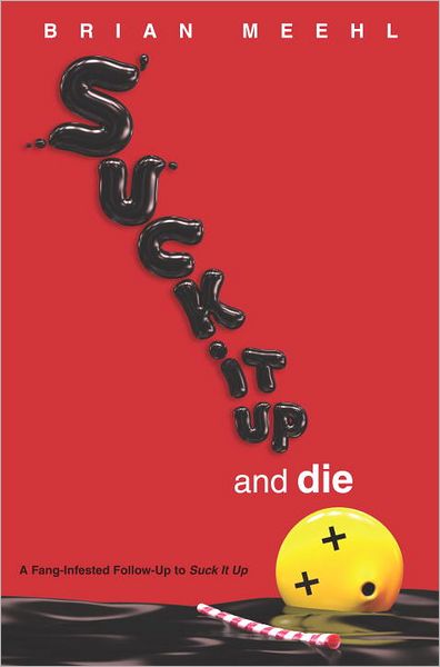 Suck It Up and Die