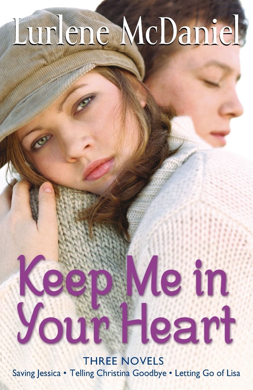 Keep Me in Your Heart: Saving Jessica; Telling Christina Goodbye; Letting Go of Lisa
