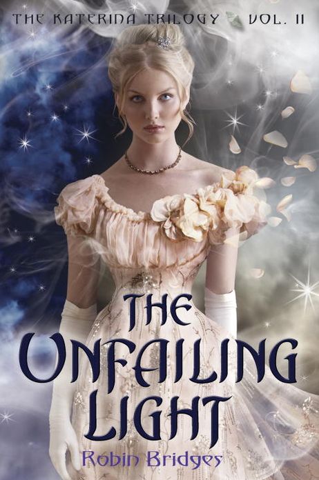 The Unfailing Light (The Katerina Trilogy Series #2)