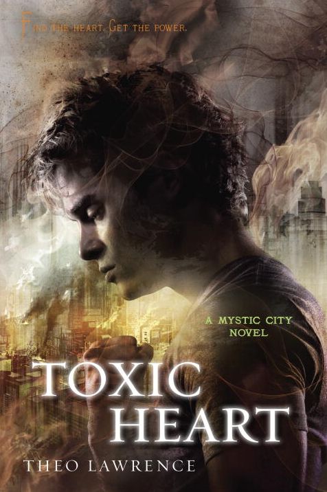 Toxic Heart: A Mystic City Novel