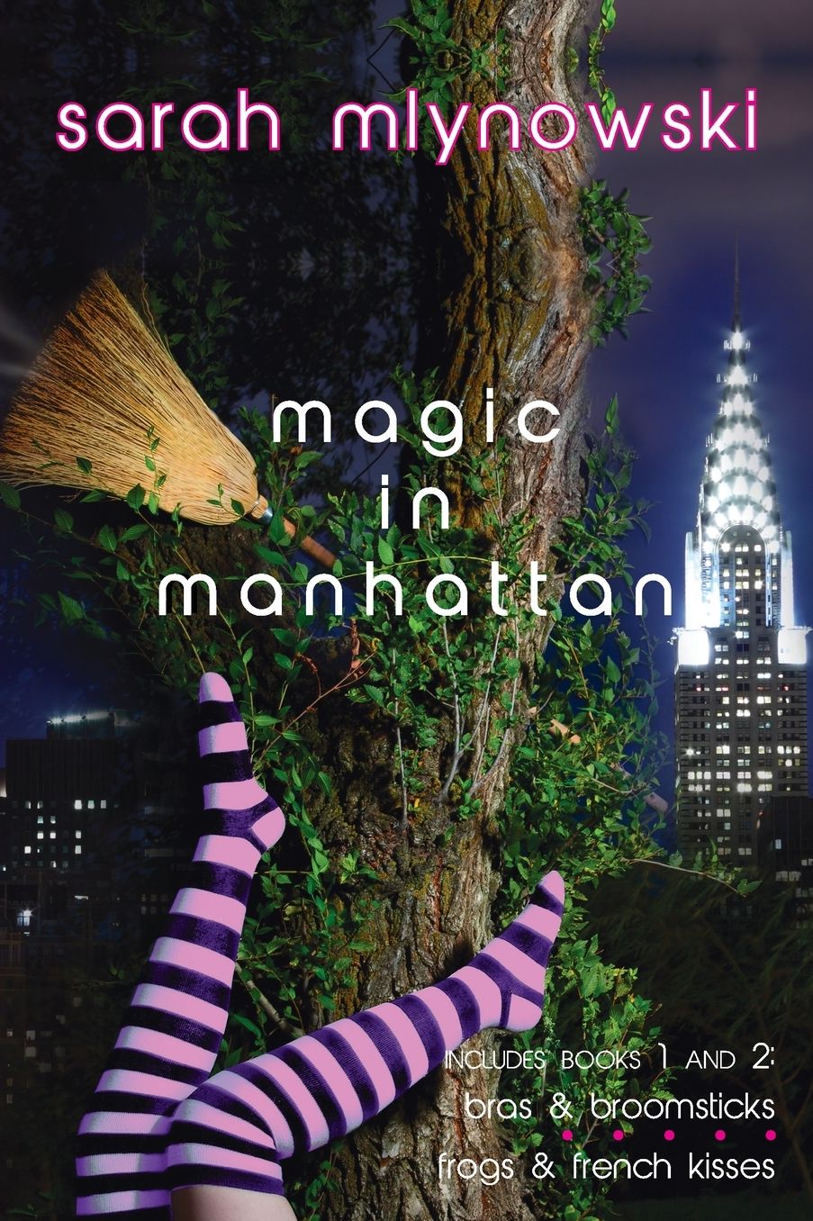 Magic in Manhattan: Bras & Broomsticks / Frogs & French Kisses