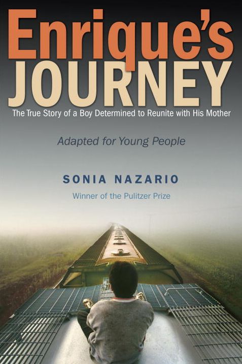 Enrique's Journey : The True Story of a Boy Determined to Reunite With His Mother