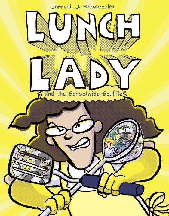 Lunch Lady and the Schoolwide Scuffle (Lunch Lady Series #10)
