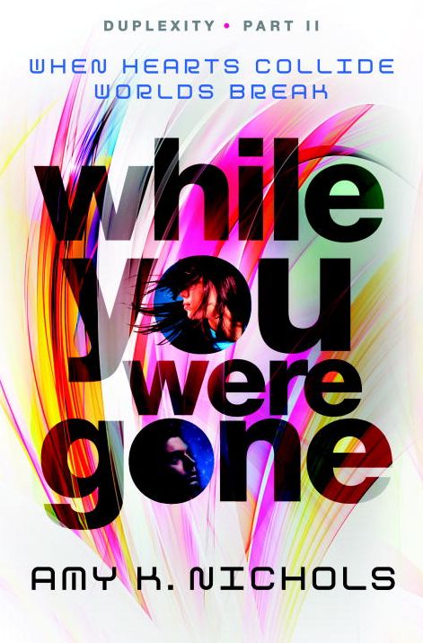 While You Were Gone (Duplexity Series #2)