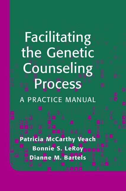 Facilitating the Genetic Counseling Process: A Practice Manual