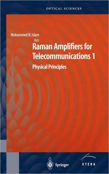 Raman Amplifiers for Telecommunications 1: Physical Principles