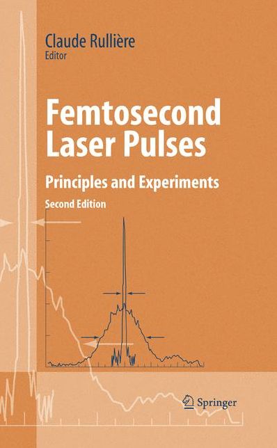 Femtosecond Laser Pulses: Principles and Experiments