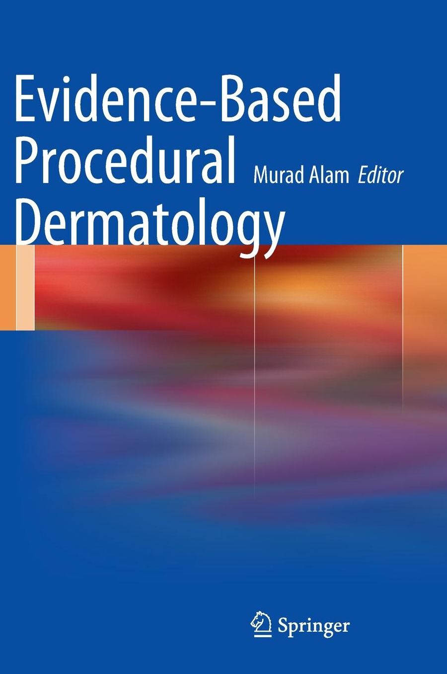 Evidence-Based Procedural Dermatology
