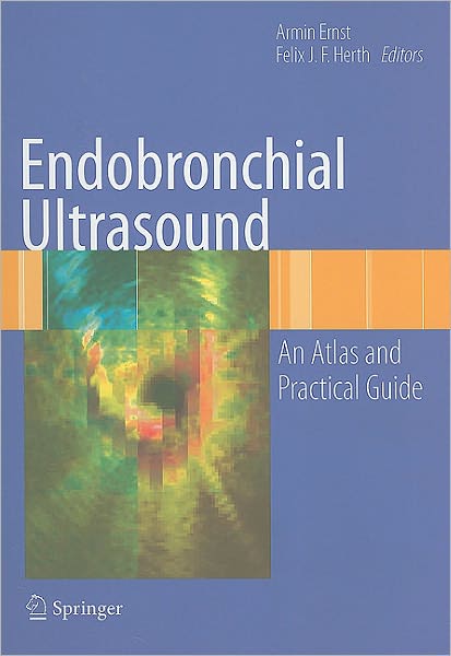 Endobronchial Ultrasound: An Atlas and Practical Guide