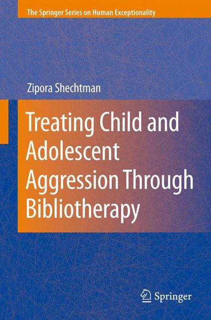 Treating Child and Adolescent Aggression Through Bibliotherapy