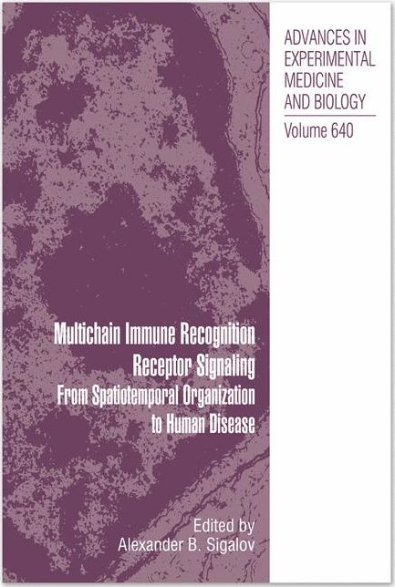 Multichain Immune Recognition Receptor Signaling: From Spatiotemporal Organization to Human Disease