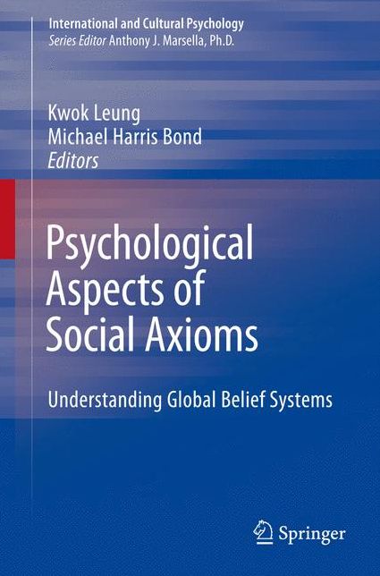 Psychological Aspects of Social Axioms: Understanding Global Belief Systems