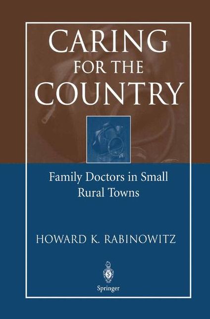 Caring for the Country: Family Doctors in Small Rural Towns