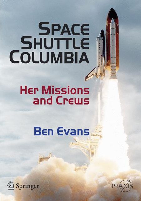 Space Shuttle Columbia: Her Missions and Crews