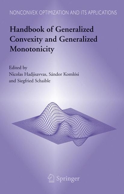 Handbook of Generalized Convexity and Generalized Monotonicity