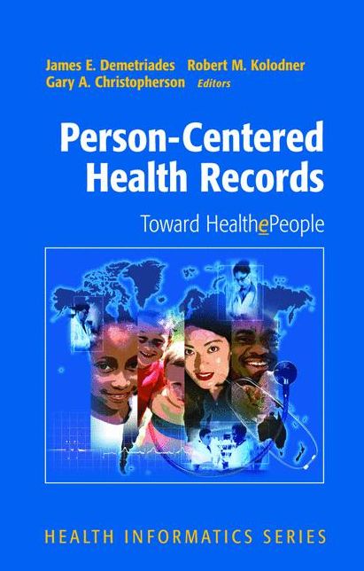Person-Centered Health Records: Toward HealthePeople