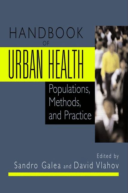 Handbook of Urban Health: Populations, Methods, and Practice