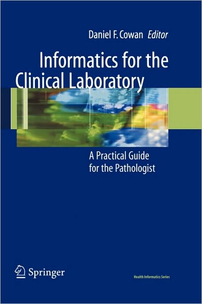 Informatics for the Clinical Laboratory: A Practical Guide for the Pathologist