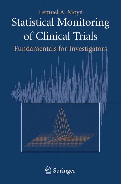 Statistical Monitoring of Clinical Trials: Fundamentals for Investigators