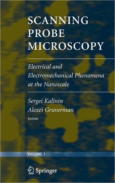 Scanning Probe Microscopy: Electrical and Electromechanical Phenomena at the Nanoscale
