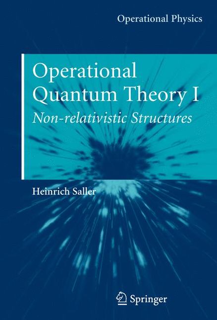 Operational Quantum Theory I: Nonrelativistic Structures