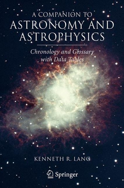 A Companion to Astronomy and Astrophysics: Chronology and Glossary with Data Tables
