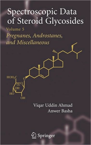 Spectroscopic Data of Steroid Glycosides: Volume 5
