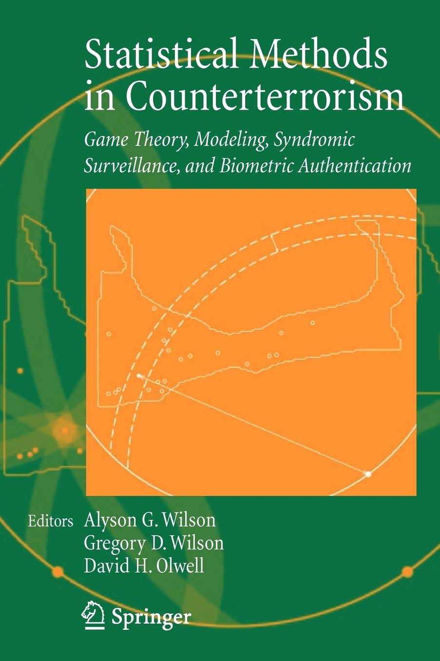 Statistical Methods in Counterterrorism: Game Theory, Modeling, Syndromic Surveillance, and Biometric Authentication