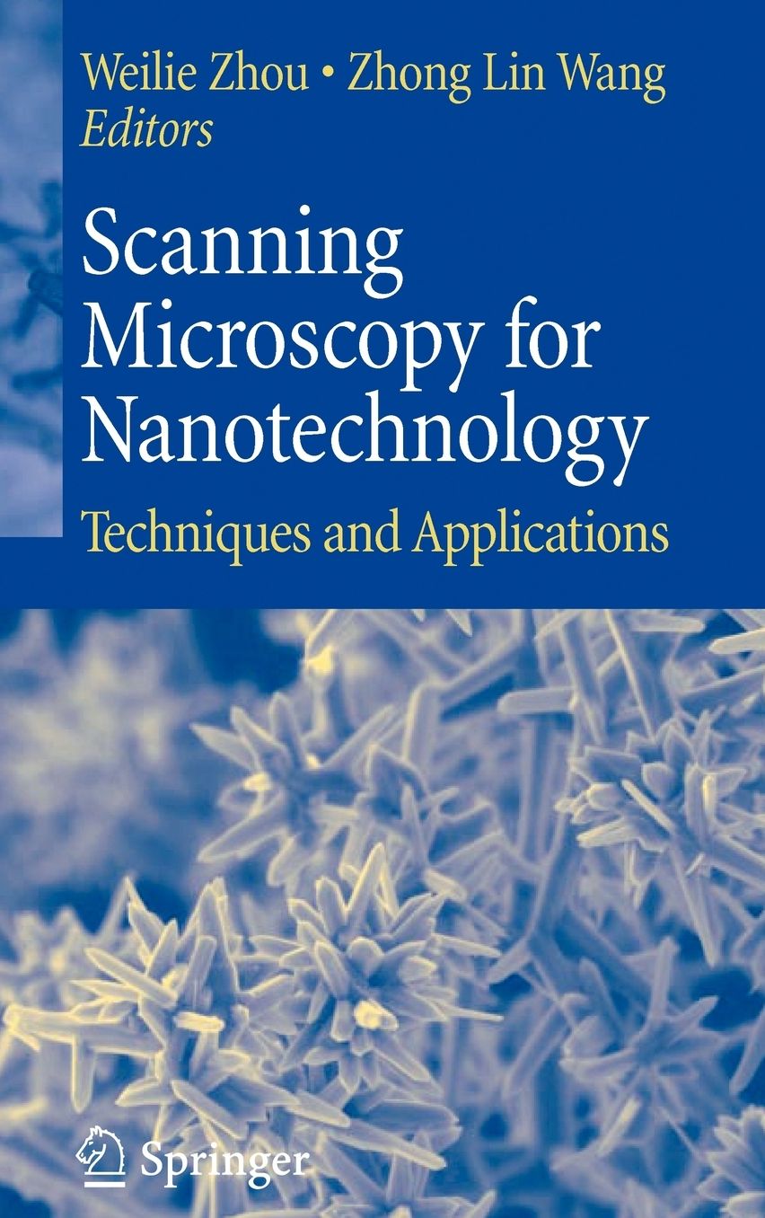 Scanning Microscopy for Nanotechnology: Techniques and Applications