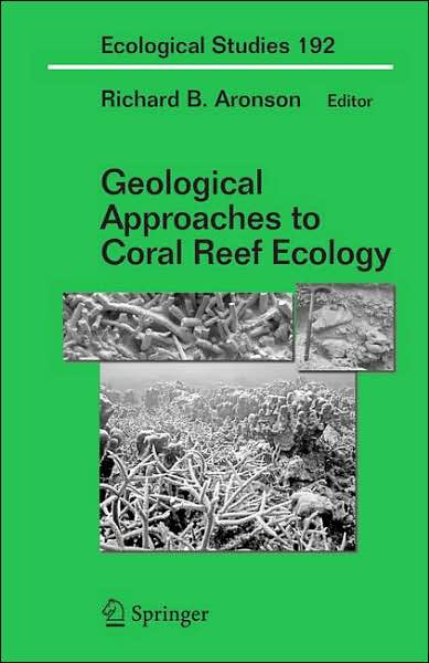 Geological Approaches to Coral Reef Ecology