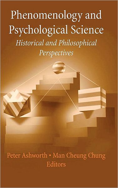 Phenomenology and Psychological Science: Historical and Philosophical Perspectives