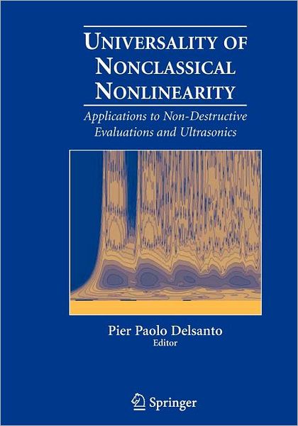 Universality of Nonclassical Nonlinearity: Applications to Non-Destructive Evaluations and Ultrasonics
