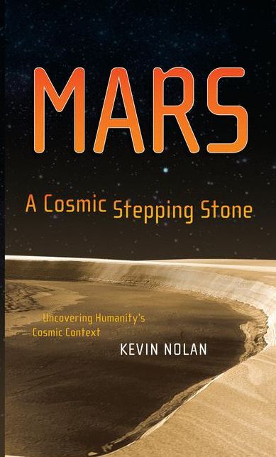 Mars, A Cosmic Stepping Stone: Uncovering Humanity's Cosmic Context
